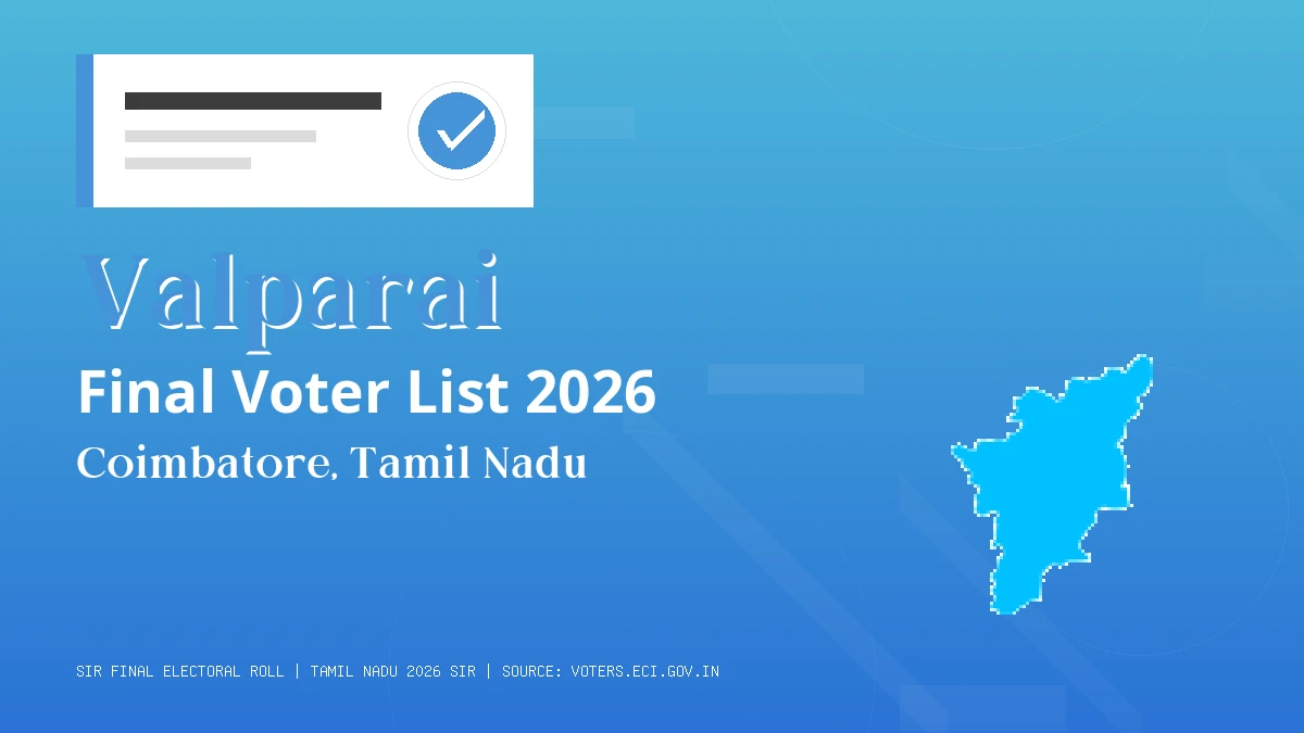 Valparai Final Voter List 2026 Tamil Nadu