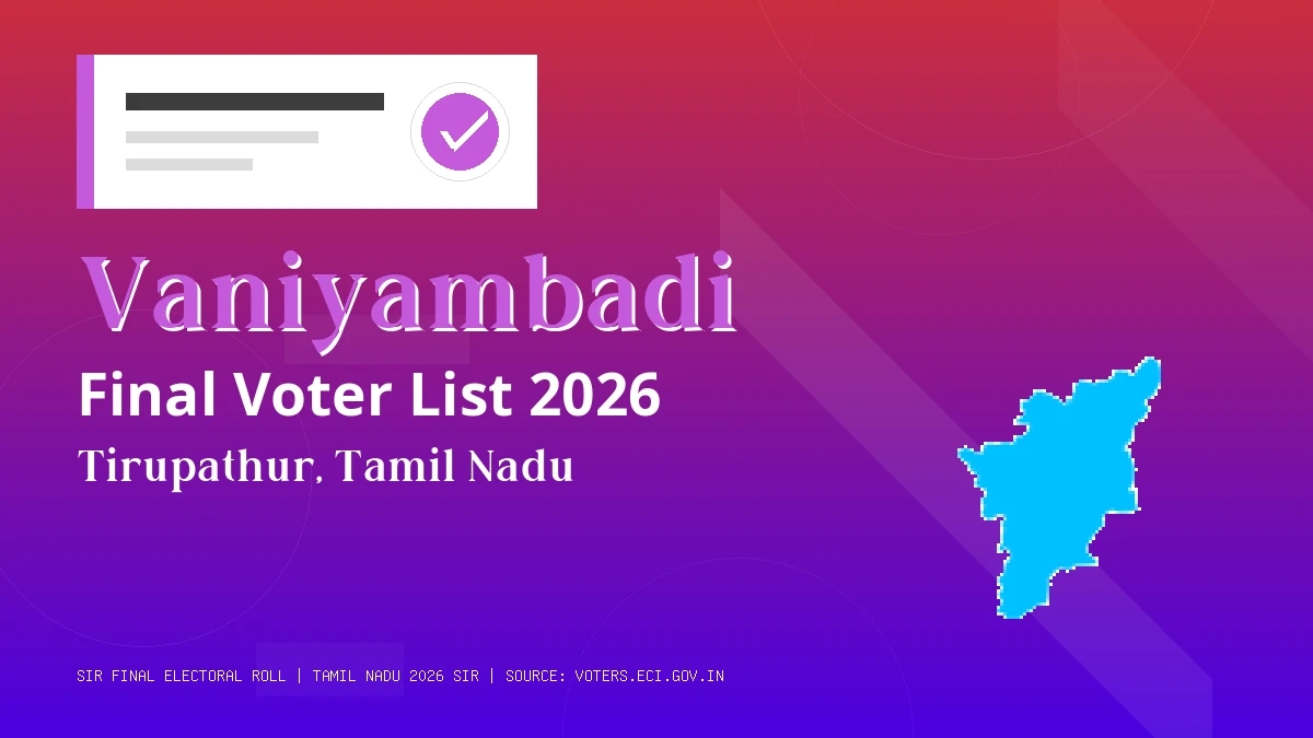 Vaniyambadi Final Voter List 2026 Tamil Nadu