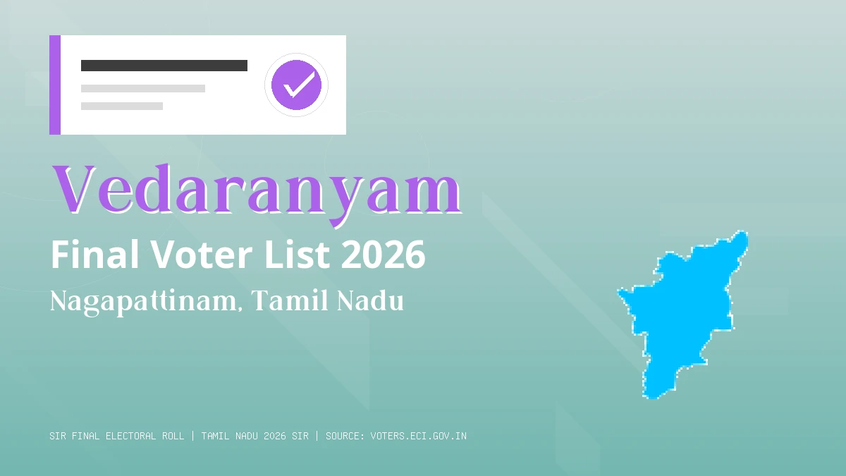 Vedaranyam Final Voter List 2026 Tamil Nadu