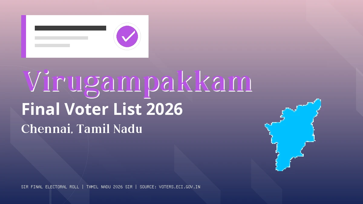 Virugampakkam Final Voter List 2026 Tamil Nadu
