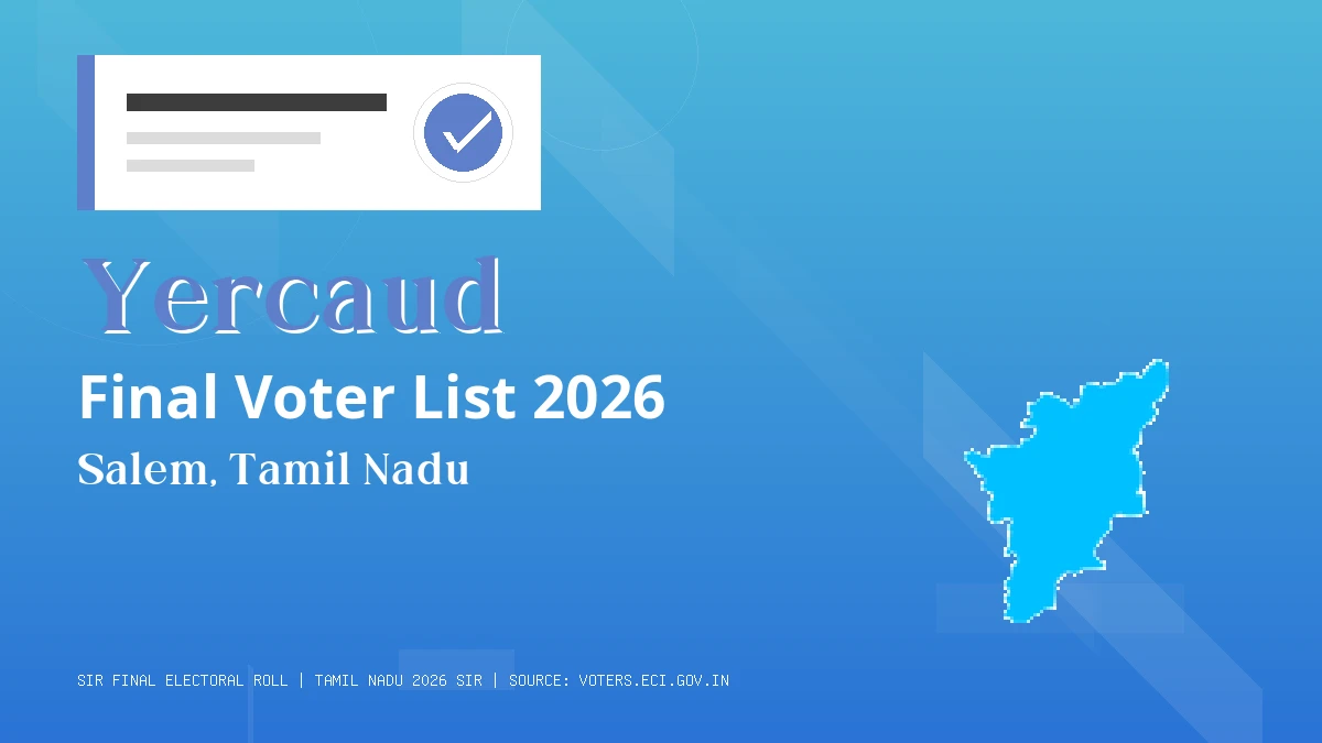 Yercaud Final Voter List 2026 Tamil Nadu