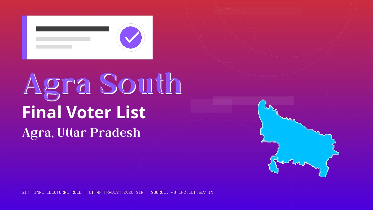 Agra South Final Voter List Uttar Pradesh