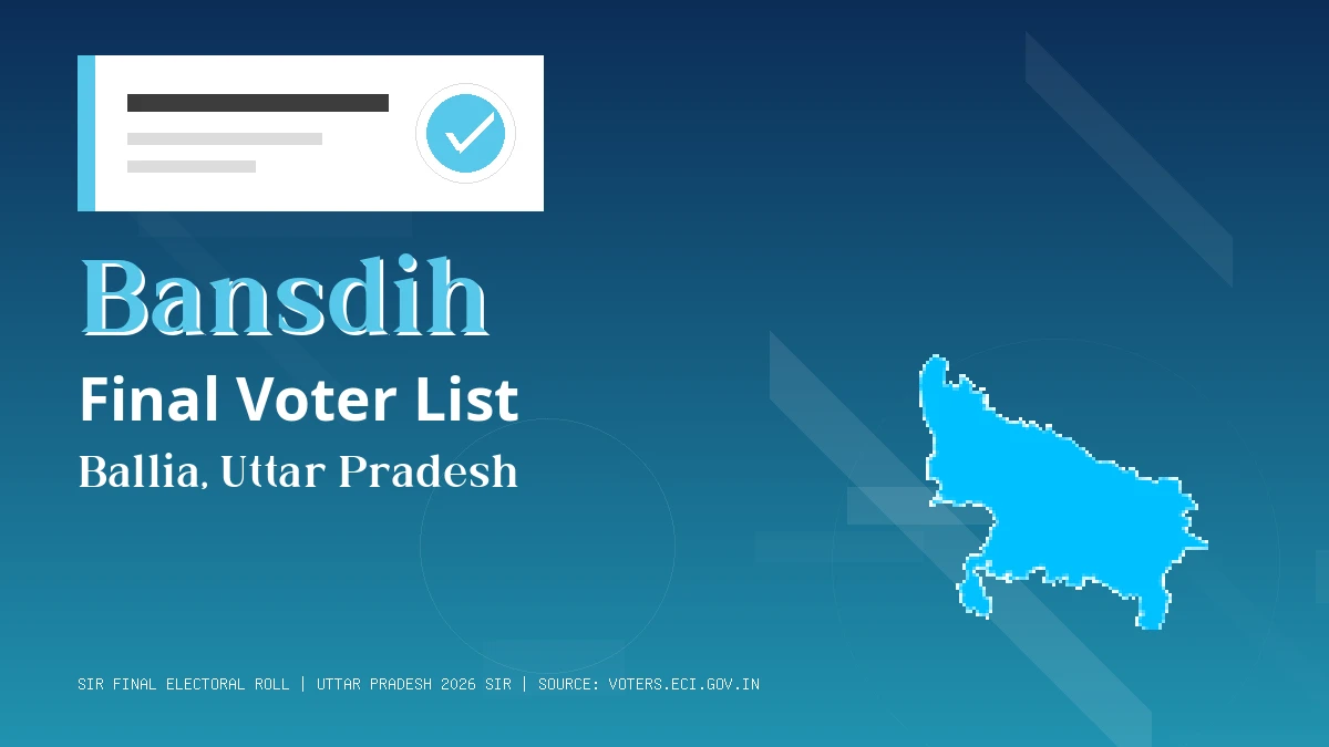 Bansdih Final Voter List Uttar Pradesh