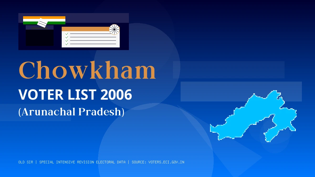 Chowkham Voter List 2006 PDF Download Arunachal Pradesh