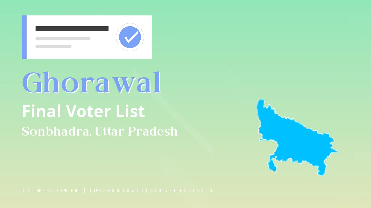 Ghorawal Final Voter List Uttar Pradesh
