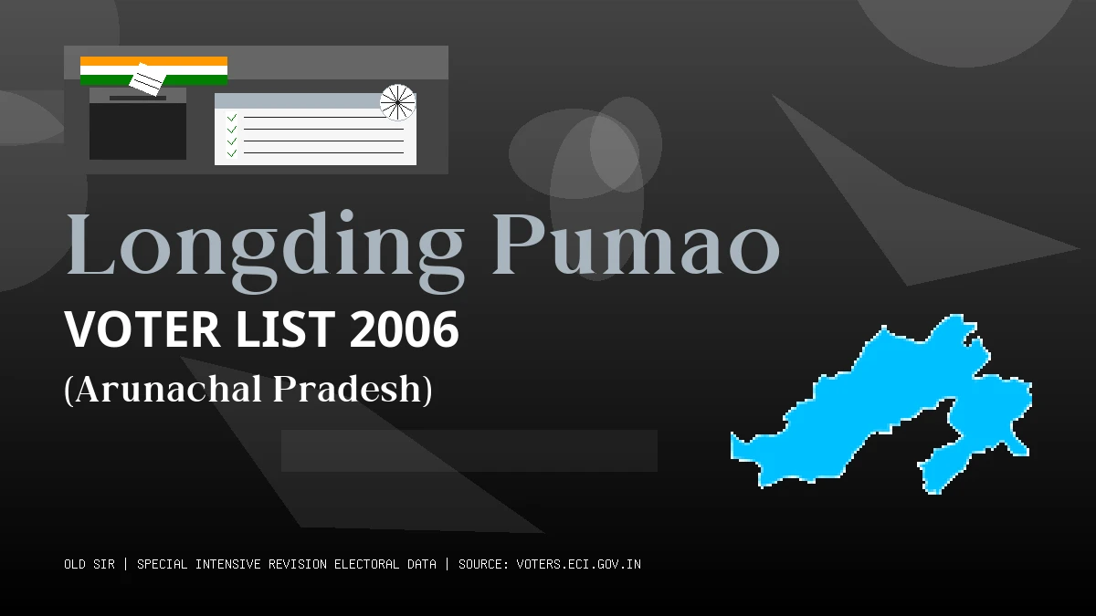 Longding Pumao Voter List 2006 PDF Download Arunachal Pradesh