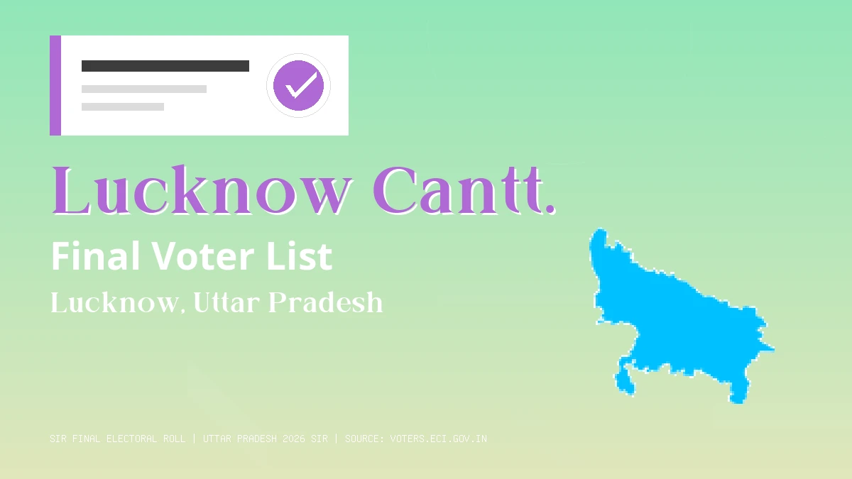 Lucknow Cantt. Final Voter List Uttar Pradesh