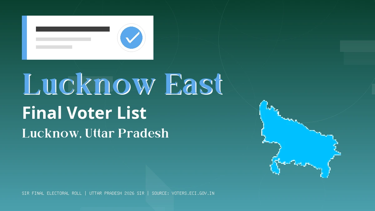 Lucknow East Final Voter List Uttar Pradesh