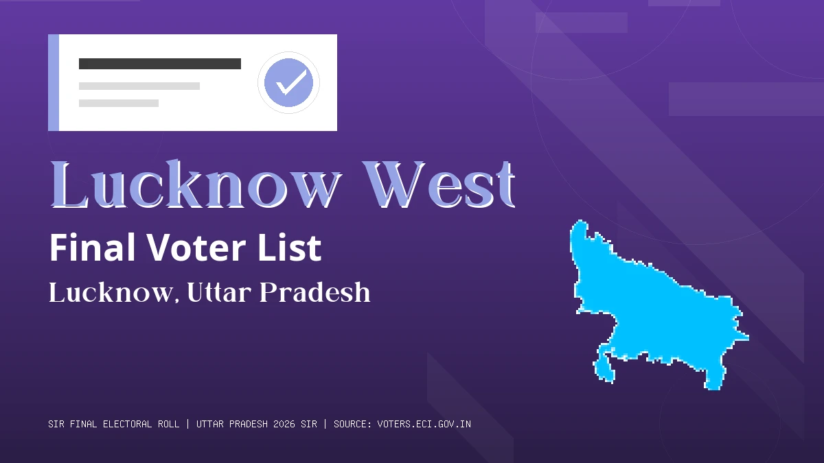 Lucknow West Final Voter List Uttar Pradesh