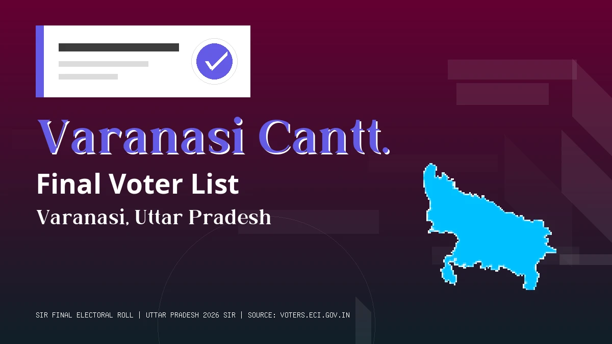 Varanasi Cantt. Final Voter List Uttar Pradesh