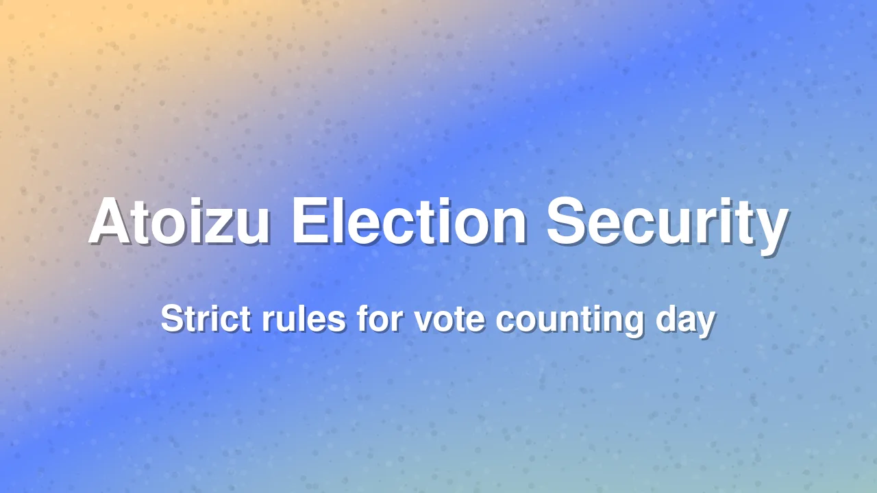 Security measures for Atoizu Town Council ward 9 vote counting