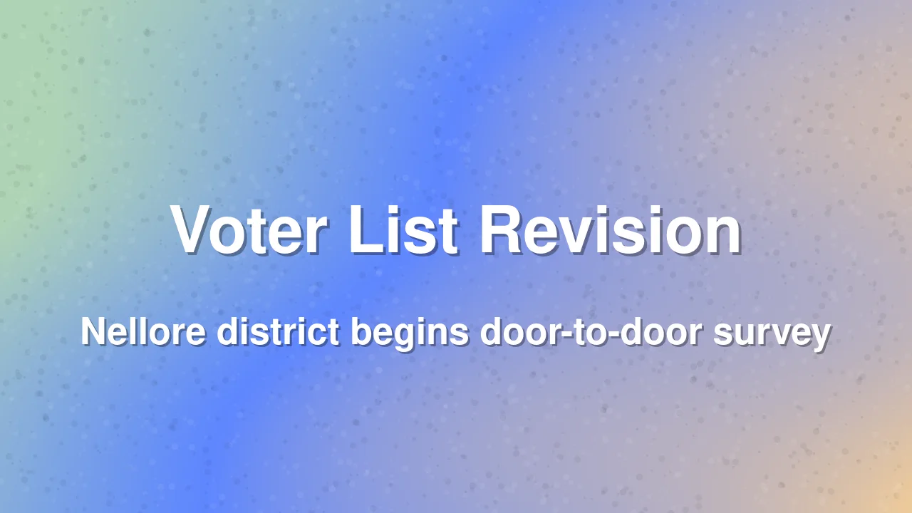 Nellore District Launches Special Voter List Revision
