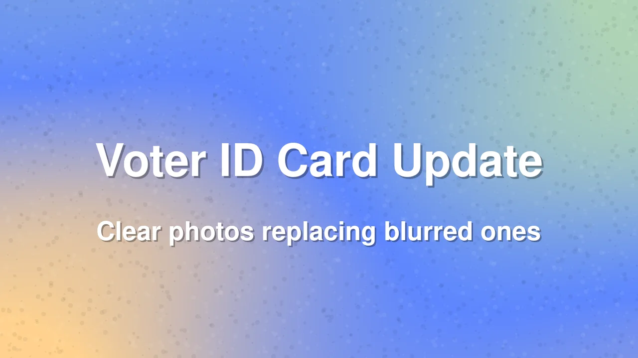 Election Commission to Update 30 Crore Voter ID Cards