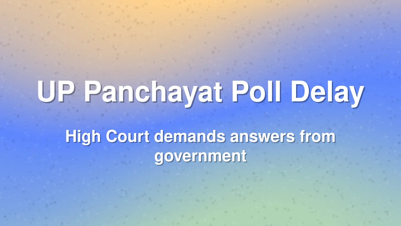 Allahabad High Court questions delay in Uttar Pradesh rural civic elections