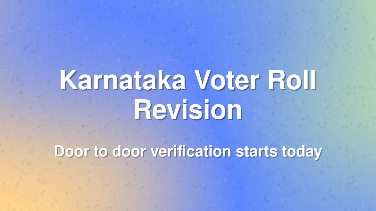 Karnataka Begins Special Intensive Revision of Electoral Rolls