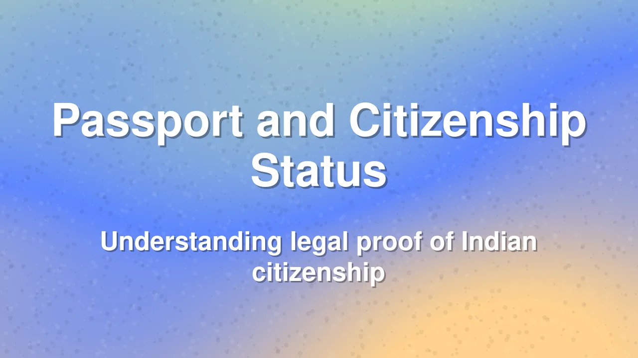 Clarification on Indian Passport and Citizenship Status