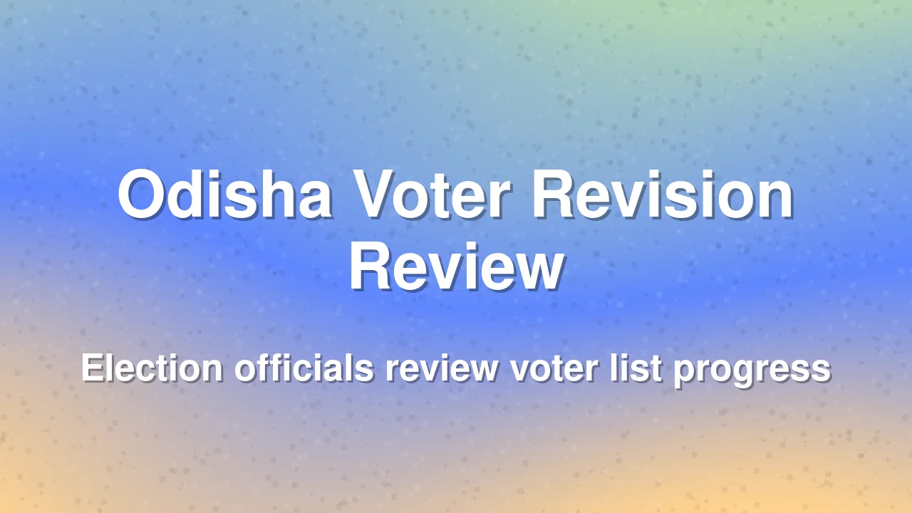 Odisha Special Intensive Revision Progress Review