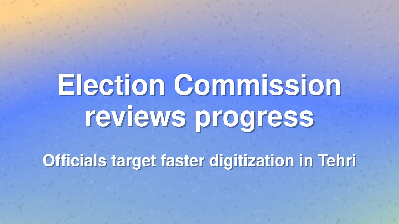 Election Commission reviews Special Intensive Revision progress in Tehri