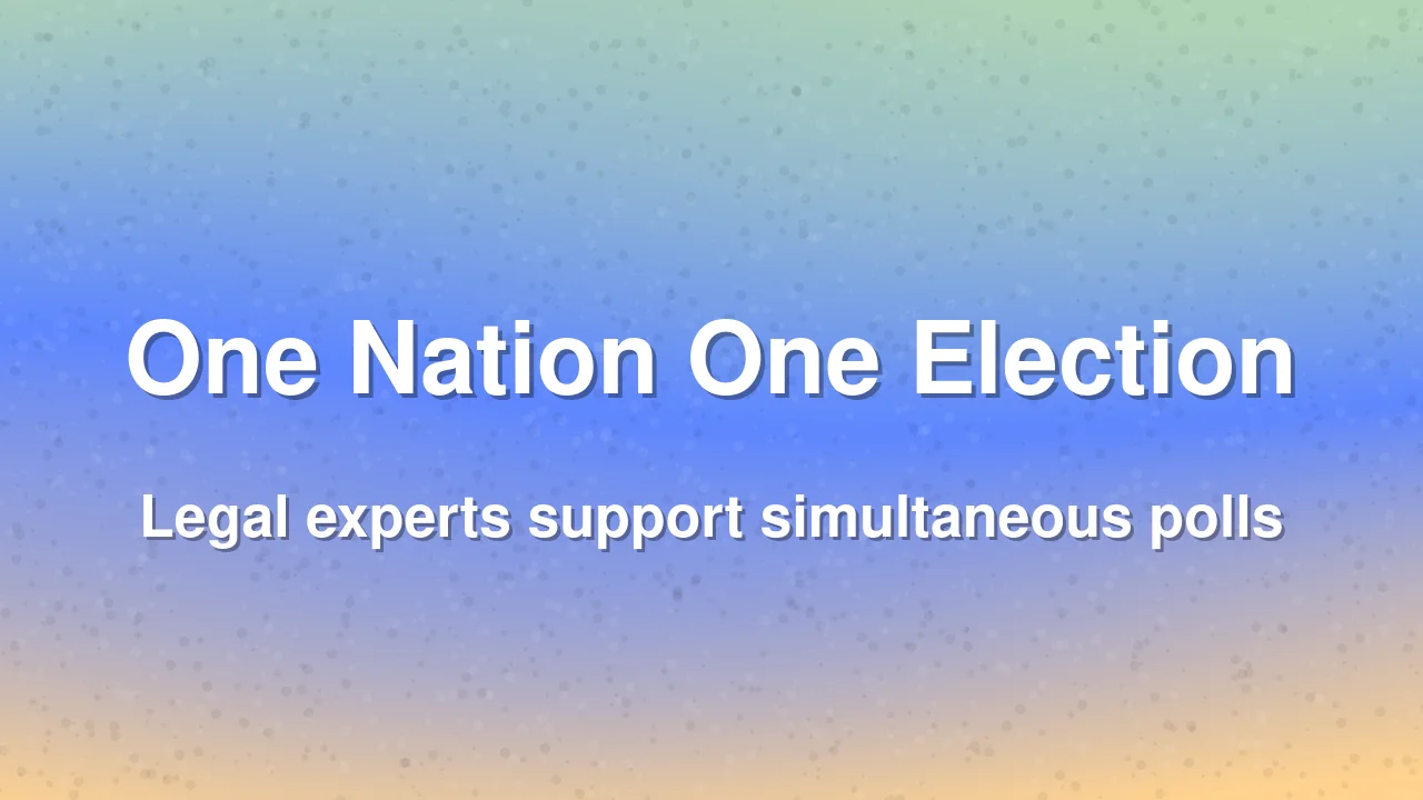 Former Chief Justices Support One Nation One Election