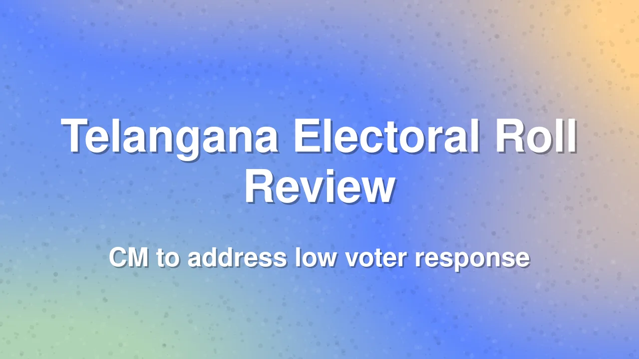 Chief Minister Revanth Reddy to Review Electoral Roll Revision Process