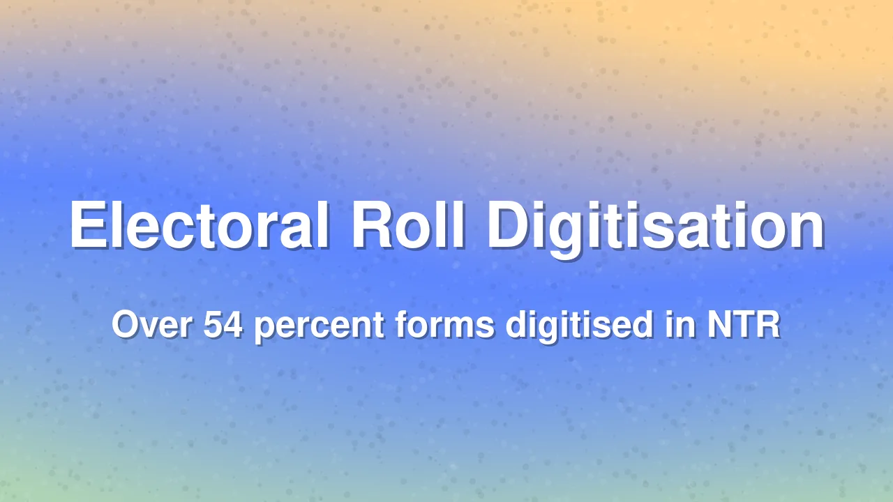 NTR District Electoral Roll Digitisation Progress
