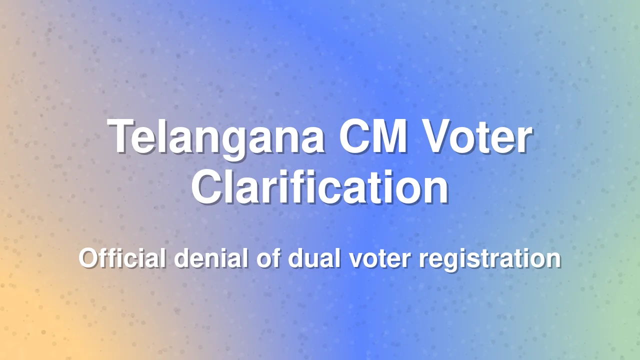 Election official clarifies Telangana CM voter status