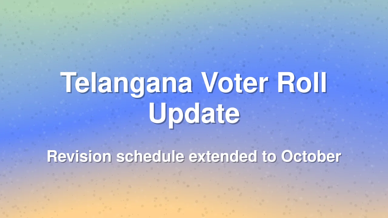 Telangana Electoral Roll Revision Schedule Extended