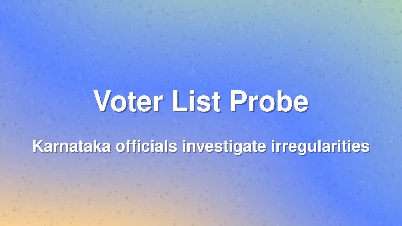 Karnataka voter list verification under investigation