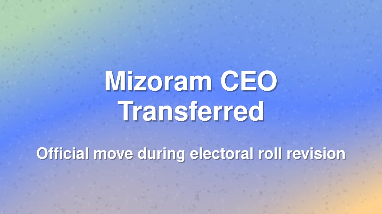 Mizoram CEO Garima Gupta transferred to Delhi