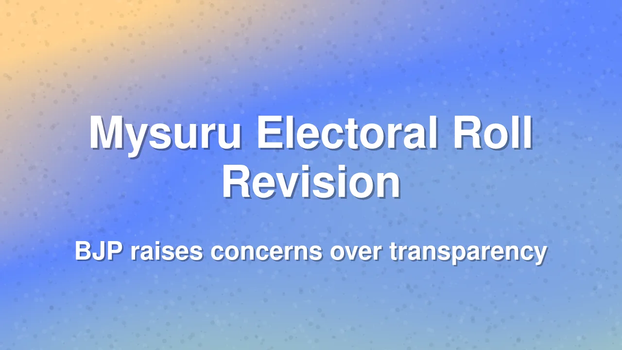 BJP demands fair electoral roll revision in Mysuru