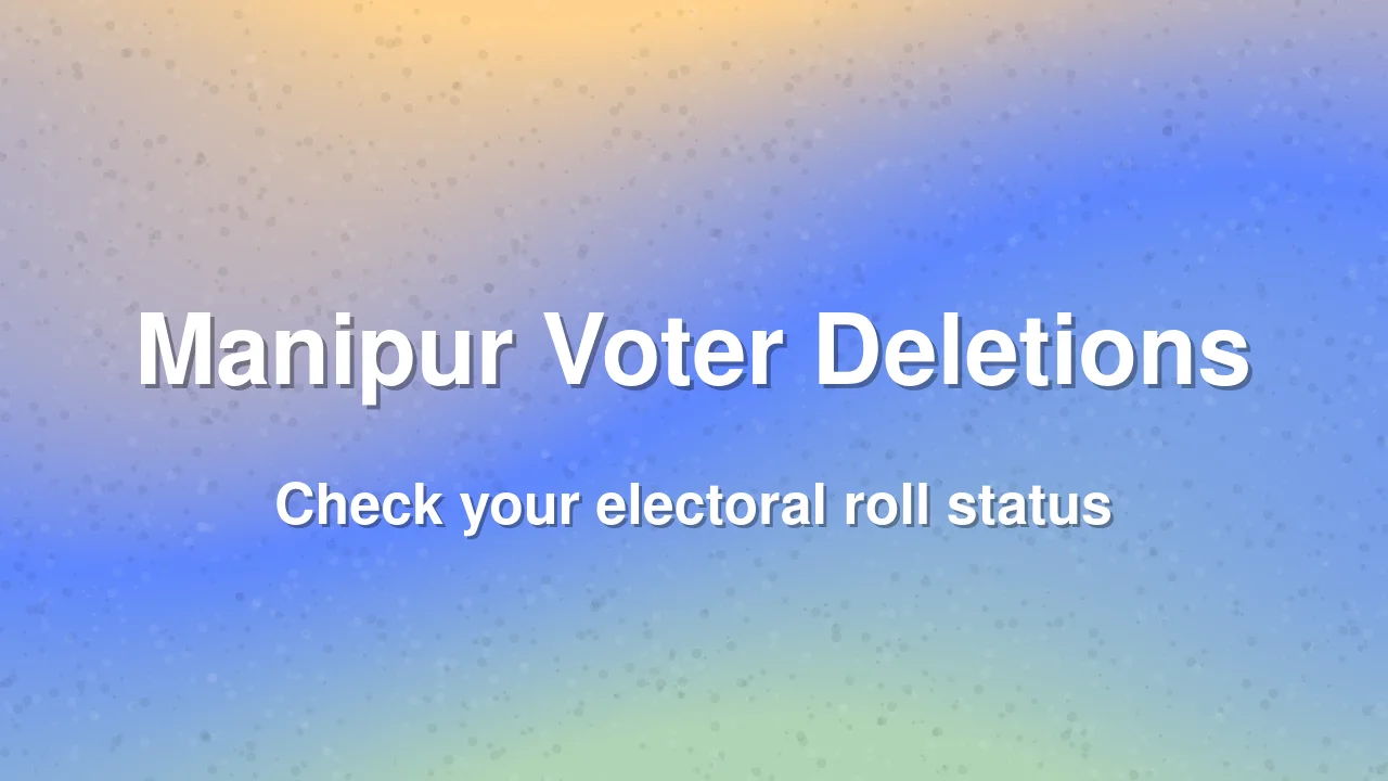 Manipur Voter List Deletions Search Tool