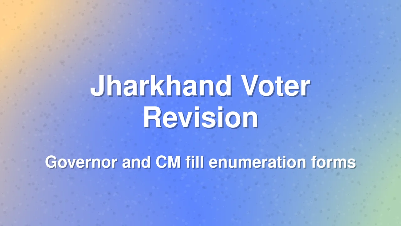 Jharkhand Governor and CM Participate in Voter List Revision