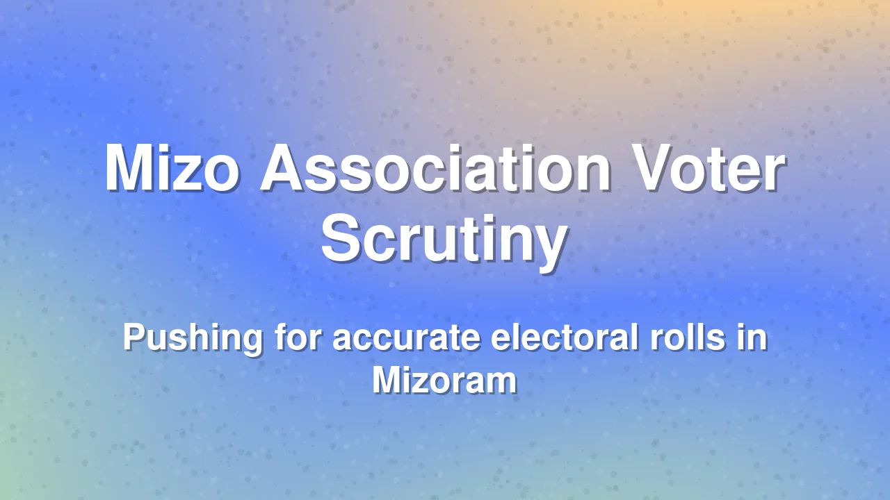 Young Mizo Association Demands Cleaner Voter Rolls