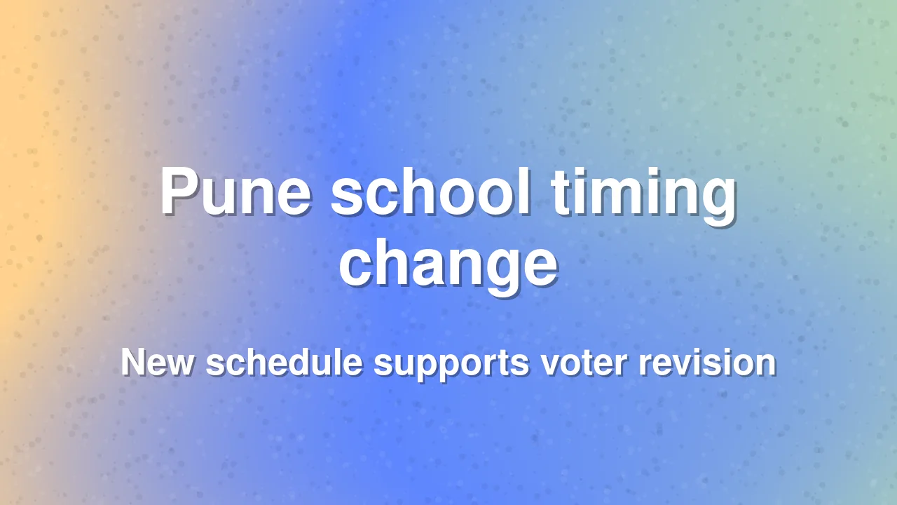 Pune primary schools adjust timings for voter list revision