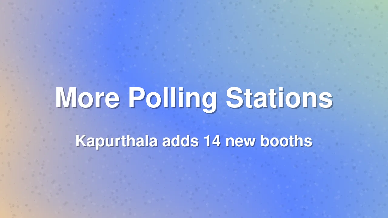 Kapurthala to add 14 new polling stations