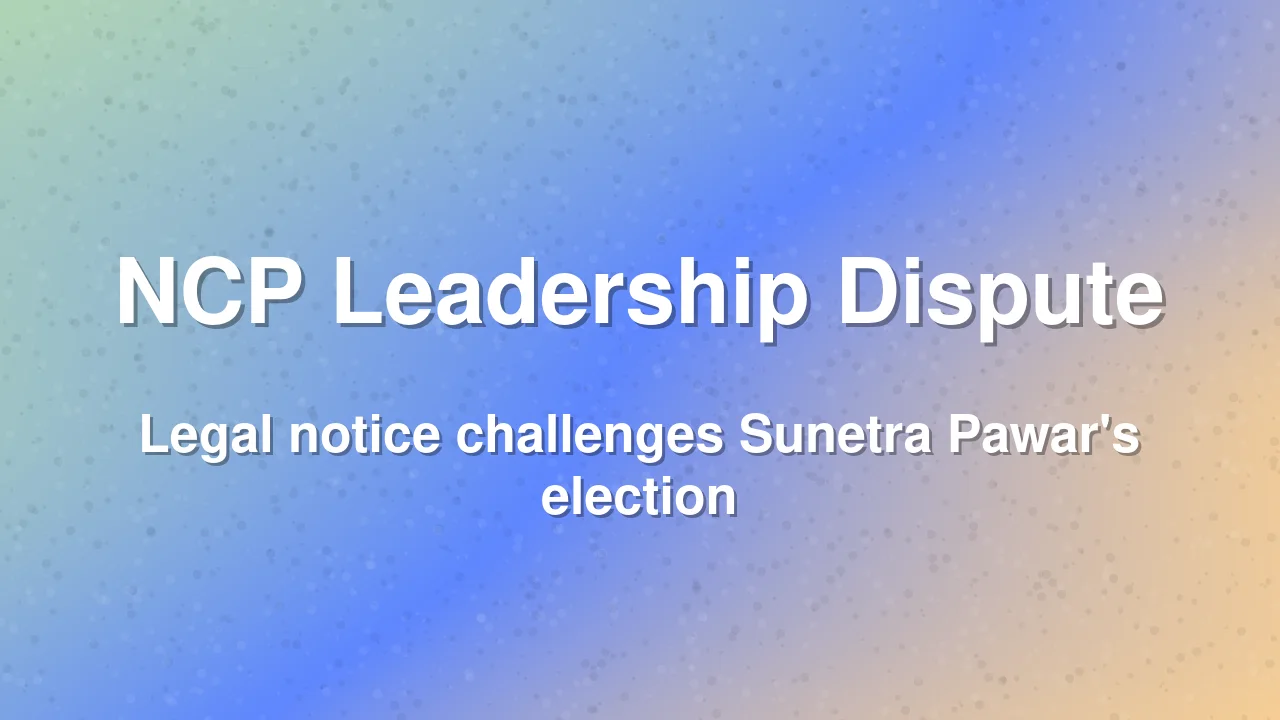 Legal Challenge Filed Against Sunetra Pawar's NCP Presidency