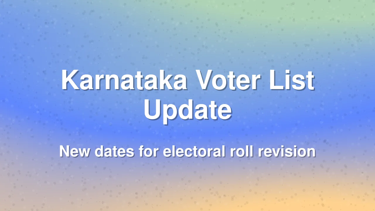 Karnataka Electoral Roll Revision Schedule Revised
