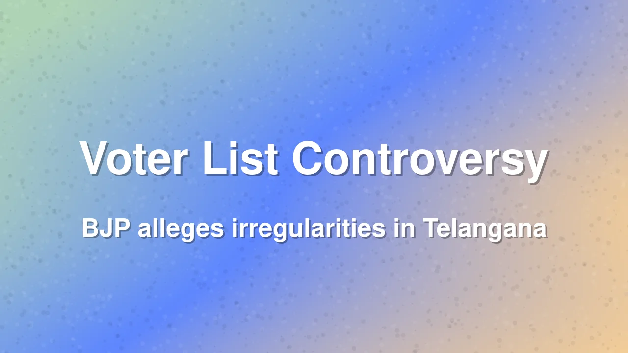 BJP alleges voter list irregularities in Telangana