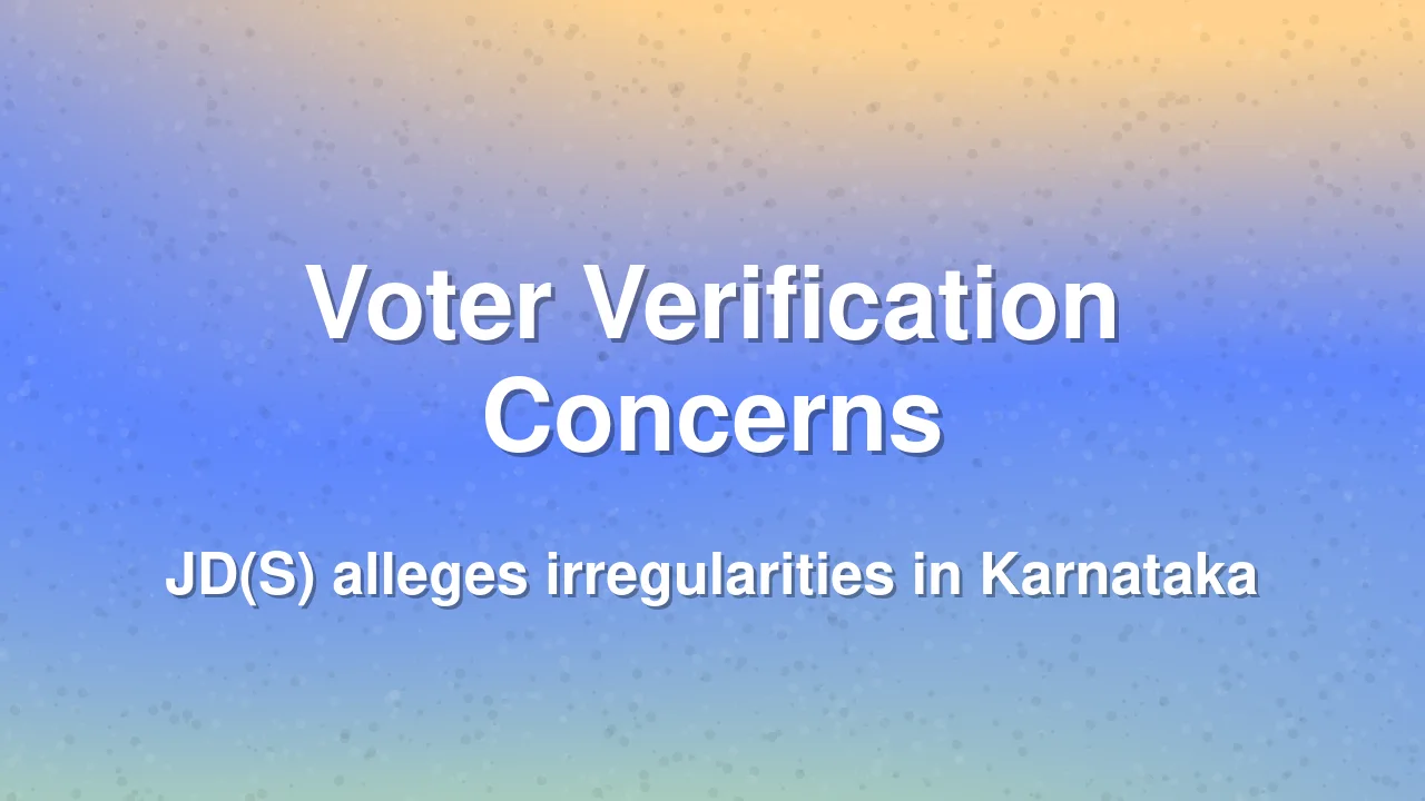 JD(S) demands inquiry into voter verification process in Karnataka