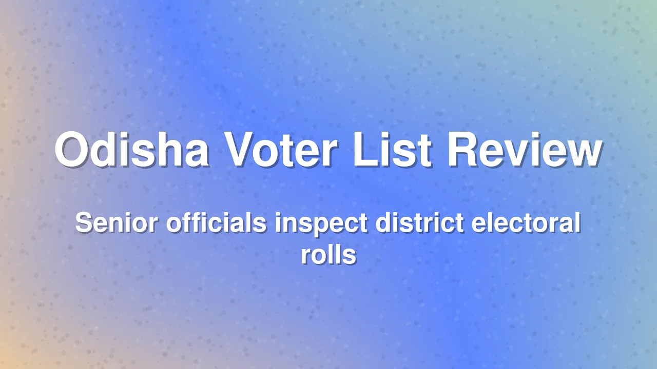 Odisha officials conduct field inspections for voter list revision