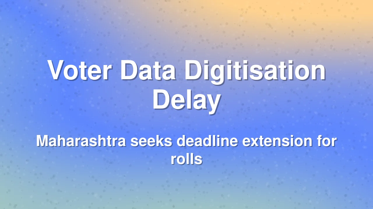 Maharashtra voter data digitisation lags behind