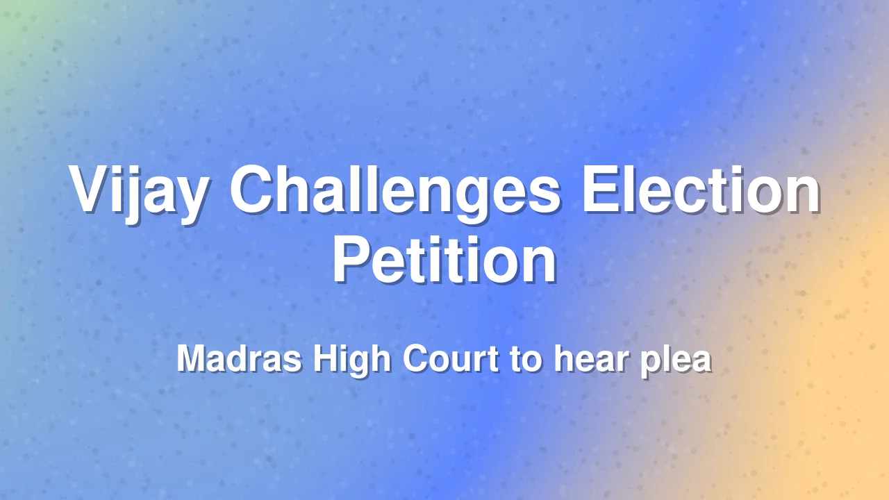 Joseph Vijay Seeks Dismissal of Election Challenge in Madras High Court