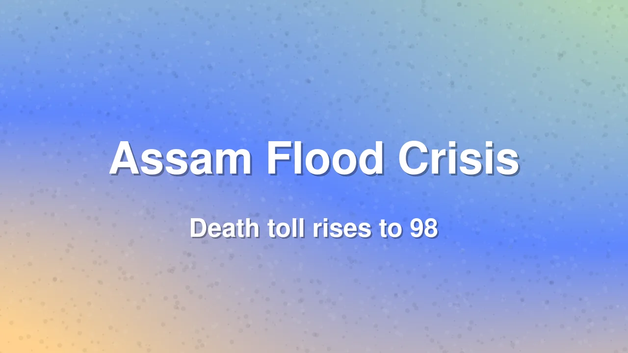 Assam flood crisis death toll reaches 98