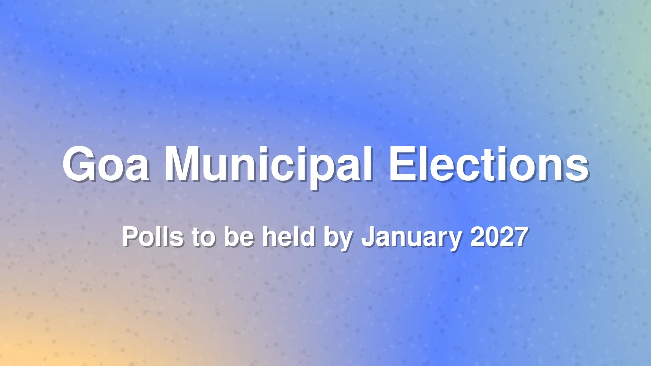 Goa High Court Orders Municipal Elections by January 2027