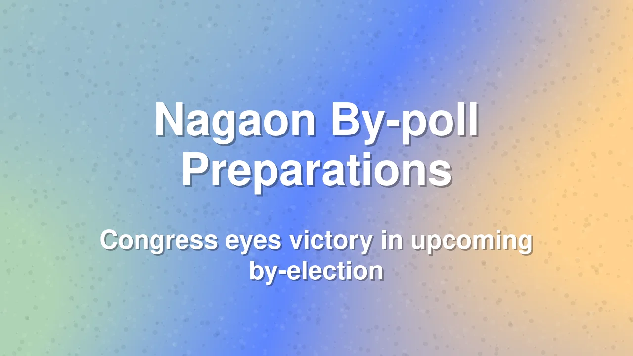Assam Mahila Congress Chief Eyes Nagaon By-poll Victory