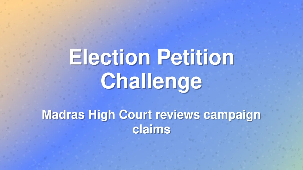 Madras High Court hears plea on election campaign rules