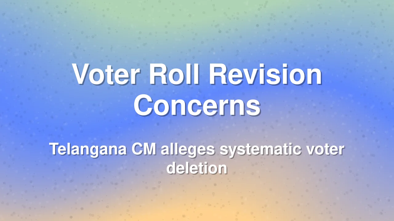 Telangana CM alleges systematic removal of voters from electoral rolls