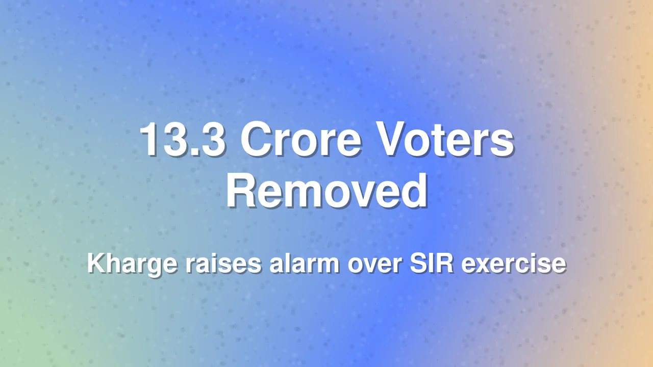 Kharge Questions Removal of 13.3 Crore Voters From Electoral Rolls Under SIR Exercise
