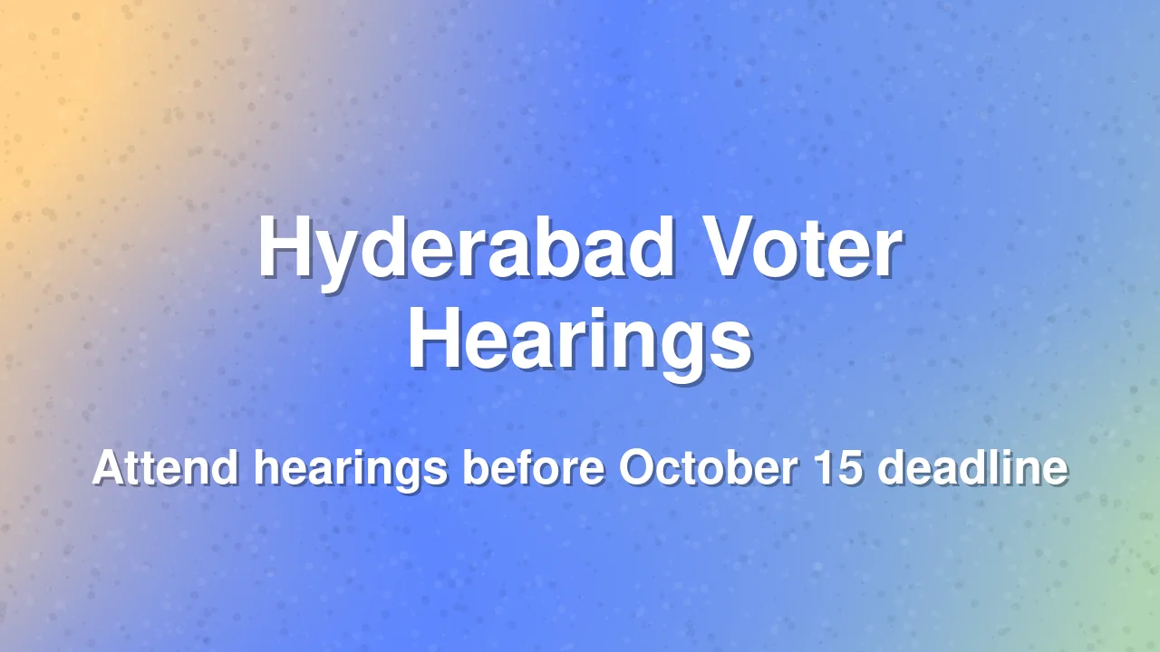 Hyderabad voters missing mandatory electoral roll hearings