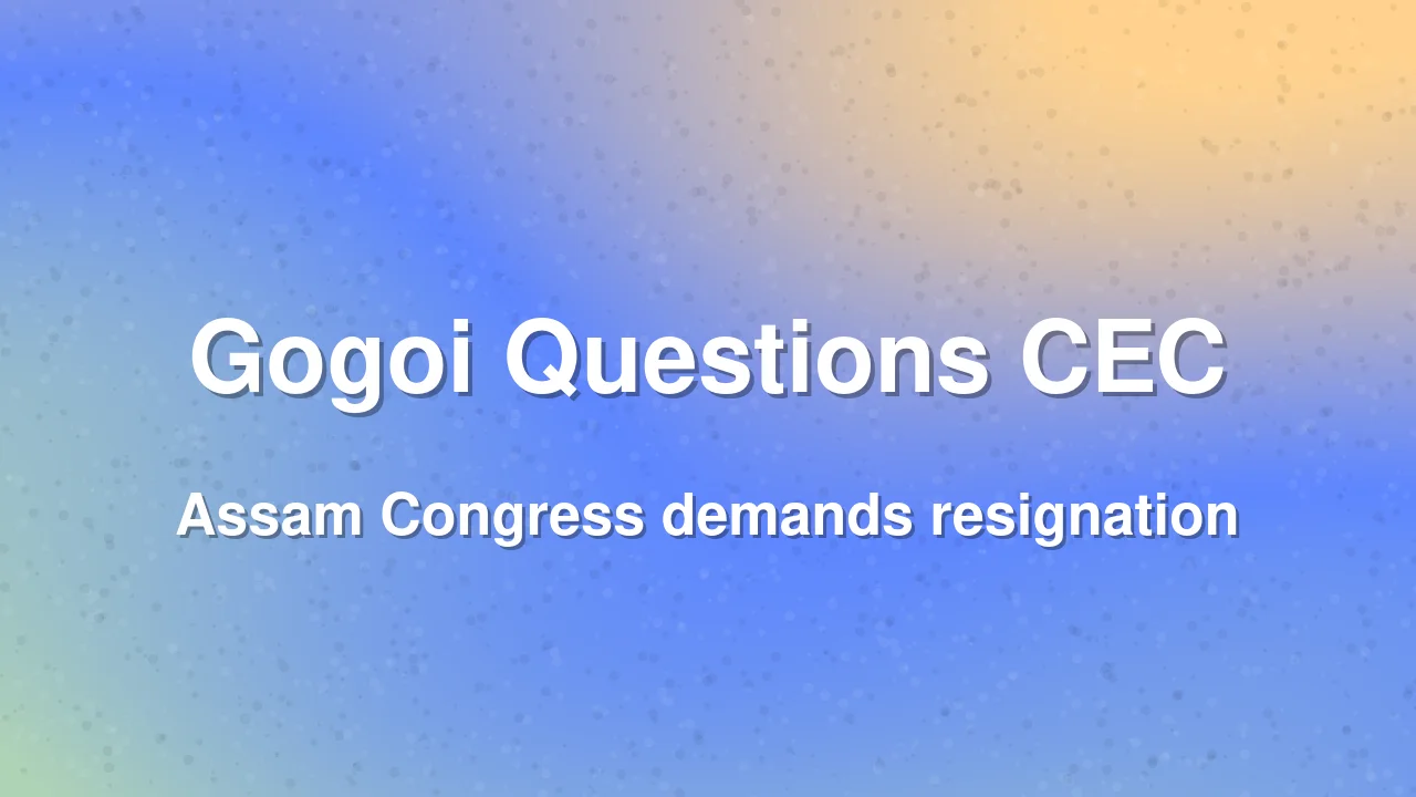 Gogoi Questions CEC Gyanesh Kumar Over BJP Padma Bhushan Remark